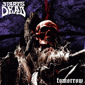 3 Parts Dead : Tomorrow